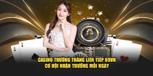 casino thưởng thắng liên tiếp