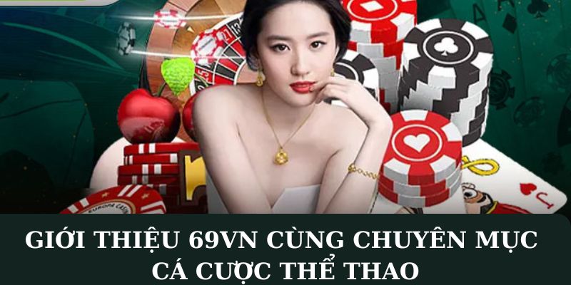 Cá cược thể thao được yêu thích tại 69VN